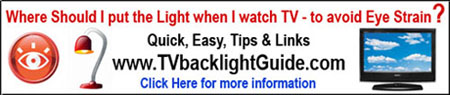 TV Backlight Guide for HD and LED TV's. TV Lamps, Lighting - DIY guide only $10. TV Backlight Guide for HD and LED TV's. TV Lamps & Lighting - Do it yourself guide for less than 10 bucks!